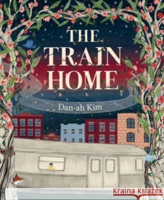 The Train Home Dan-ah Kim 9780063076914 HarperCollins Publishers Inc