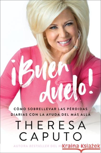 Good Mourning  ¡Buen Duelo! (Spanish Edition): Cómo Sobrellevar Las Pérdidas Diarias Con La Ayuda del Más Allá Caputo, Theresa 9780063079731 HarperCollins