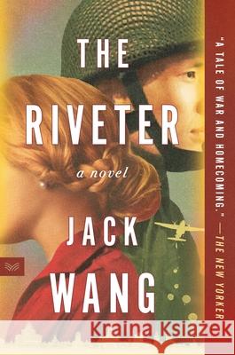 The Riveter: A Novel Jack Wang 9780063081840 HarperCollins Publishers Inc