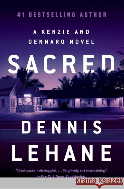 Sacred: A Kenzie and Gennaro Novel Dennis Lehane 9780063083776 William Morrow & Company