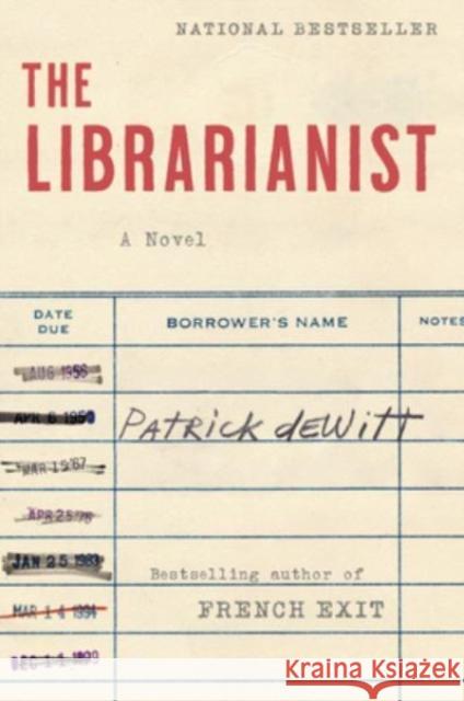 The Librarianist: A Novel Patrick DeWitt 9780063085121 Ecco Press
