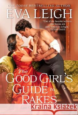 The Good Girl's Guide to Rakes Eva Leigh 9780063086272 Avon Books