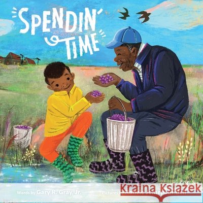 Spendin’ Time Jr., Gary R. Gray 9780063089983