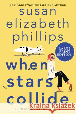 When Stars Collide: A Chicago Stars Novel Susan Elizabeth Phillips 9780063090095