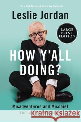 How Y'All Doing?: Misadventures and Mischief from a Life Well Lived Jordan, Leslie 9780063090316 HarperLuxe