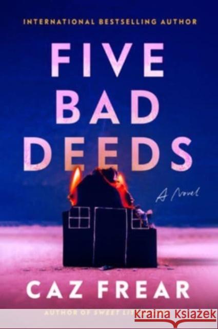 Five Bad Deeds Caz Frear 9780063091108 HarperCollins