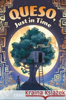 Queso, Just in Time Ernesto Cisneros 9780063092242 Quill Tree Books