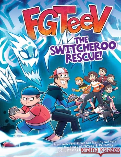 FGTeeV: The Switcheroo Rescue!: A Graphic Novel FGTeeV 9780063093003 HarperCollins Publishers Inc