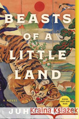 Beasts of a Little Land Juhea Kim 9780063093584 Ecco Press