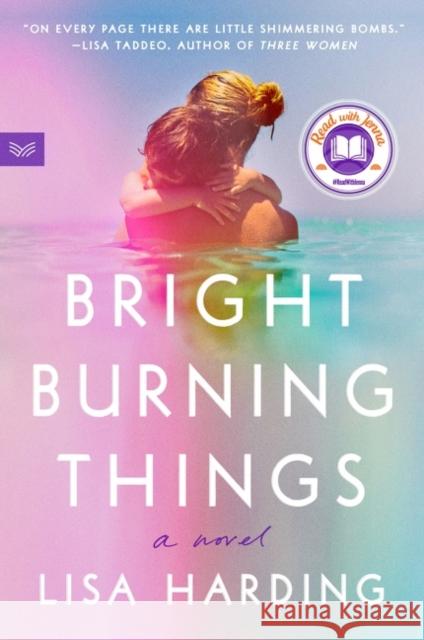 Bright Burning Things Lisa Harding 9780063097155