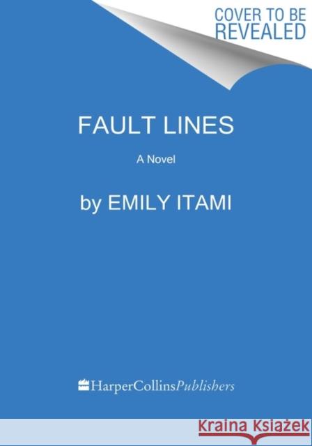 Fault Lines: A Novel Emily Itami 9780063099814 HarperCollins