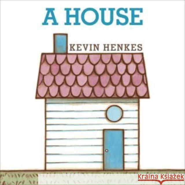 A House Board Book Kevin Henkes Kevin Henkes 9780063111325 HarperCollins Publishers Inc