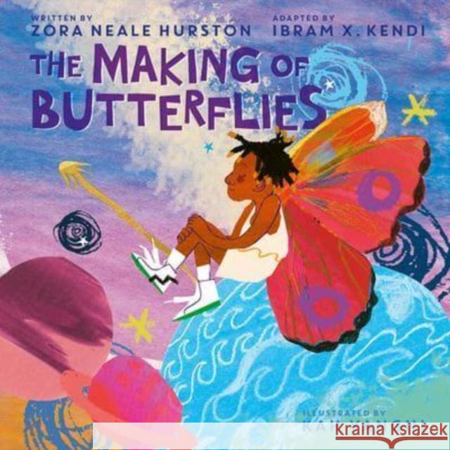 The Making of Butterflies Ibram X. Kendi 9780063111585