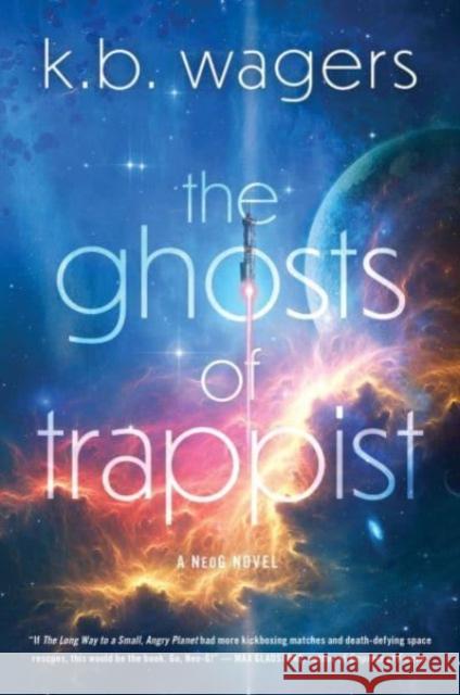 The Ghosts of Trappist K. B Wagers 9780063115170 HarperCollins Publishers Inc