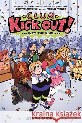 Club Kick Out: Into the Ring! Stephanie Mided Stephanie Mided 9780063116450 Harperalley
