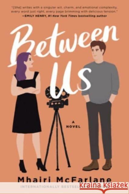 Between Us: A Novel Mhairi McFarlane 9780063117990