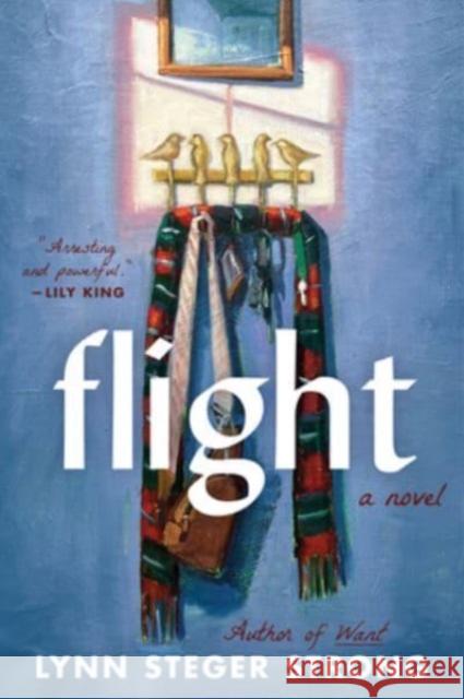 Flight: A Novel Lynn Steger Strong 9780063135154 Mariner Books