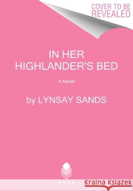 In Her Highlander's Bed Lynsay Sands 9780063135314 HarperCollins Publishers Inc