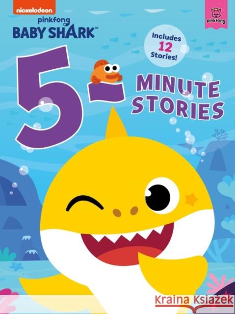 Baby Shark: 5-Minute Stories Pinkfong                                 Pinkfong 9780063135819 HarperCollins