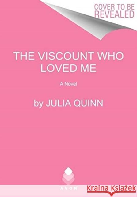 The Viscount Who Loved Me: Bridgerton Julia Quinn 9780063138629 HarperCollins