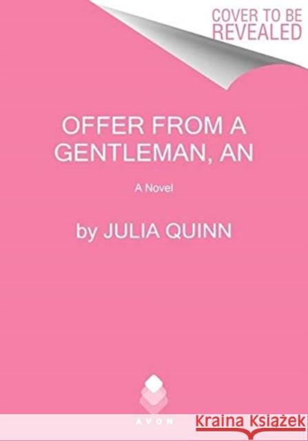 An Offer from a Gentleman: Bridgerton Julia Quinn 9780063138643 HarperCollins