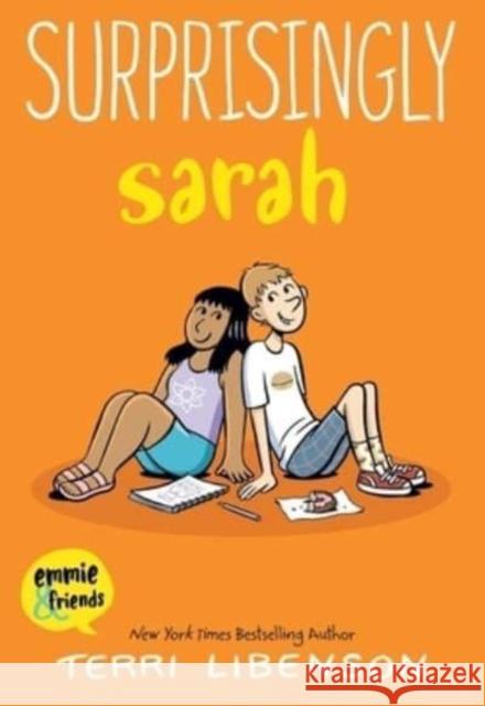 Emmie & Friends: Surprisingly Sarah: A Graphic Novel Terri Libenson 9780063139213