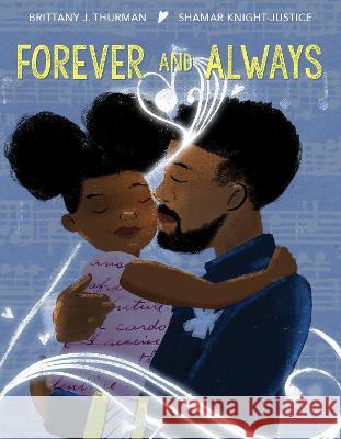 Forever and Always Brittany J. Thurman Shamar Knight-Justice 9780063140783 Greenwillow Books