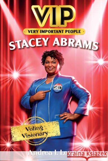 VIP: Stacey Abrams - Voting Visionary Shellene Rodney 9780063141063 HarperCollins Publishers Inc