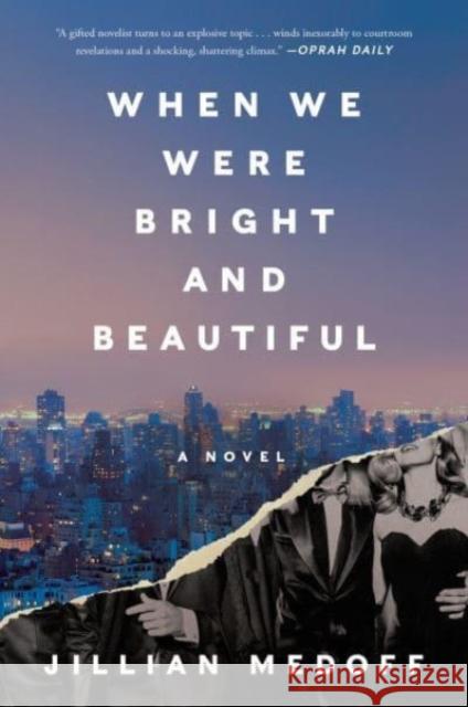 When We Were Bright and Beautiful: A Novel Jillian Medoff 9780063142039 HarperCollins Publishers Inc