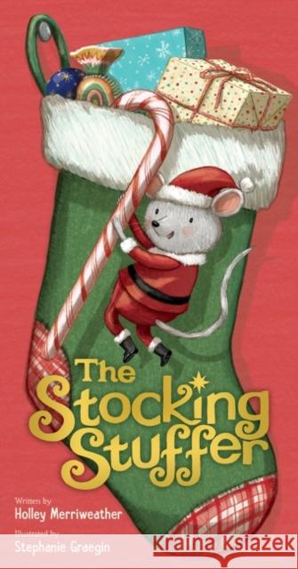 The Stocking Stuffer: A Christmas Holiday Book for Kids Merriweather, Holley 9780063142077 HarperCollins Publishers Inc