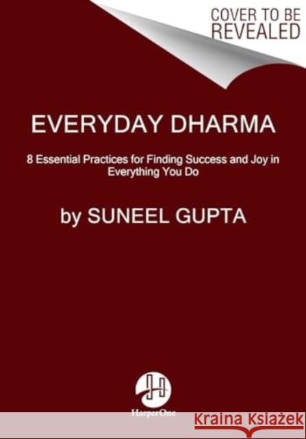 Everyday Dharma: Turning Purpose into Action Gupta, Suneel 9780063143883