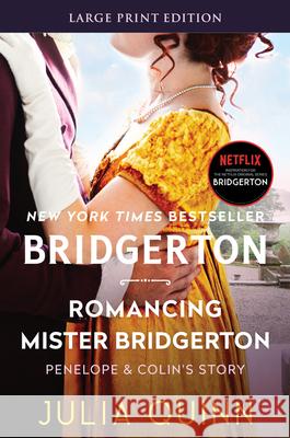 Romancing Mister Bridgerton: Bridgerton Julia Quinn 9780063144521 HarperLuxe