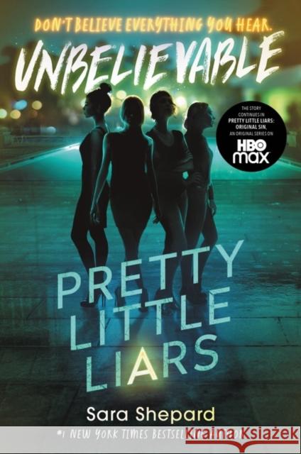 Pretty Little Liars #4: Unbelievable Sara Shepard 9780063144620 Harperteen