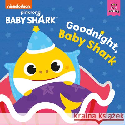 Baby Shark: Good Night, Baby Shark! Pinkfong 9780063157965 HarperFestival