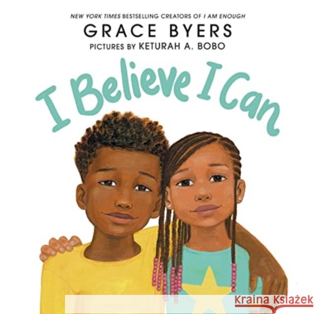 I Believe I Can - UK Grace Byers, Keturah A Bobo 9780063159990