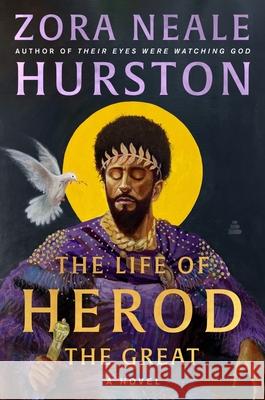 The Life of Herod the Great Zora Neale Hurston Deborah G. Plant 9780063161009 Amistad Press