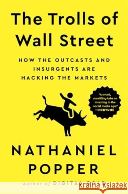 The Trolls of Wall Street Nathaniel Popper 9780063205871