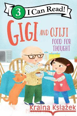 Gigi and Ojiji: Food for Thought Melissa Iwai Melissa Iwai 9780063208124