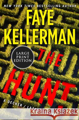 The Hunt: A Decker/Lazarus Novel Kellerman, Faye 9780063210943 HarperLuxe