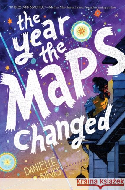 The Year the Maps Changed Danielle Binks 9780063211605 Quill Tree Books