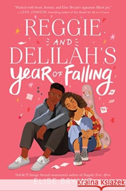 Reggie and Delilah's Year of Falling Elise Bryant 9780063212992 Balzer & Bray/Harperteen