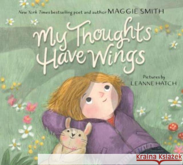 My Thoughts Have Wings Maggie Smith 9780063214583 HarperCollins Publishers Inc