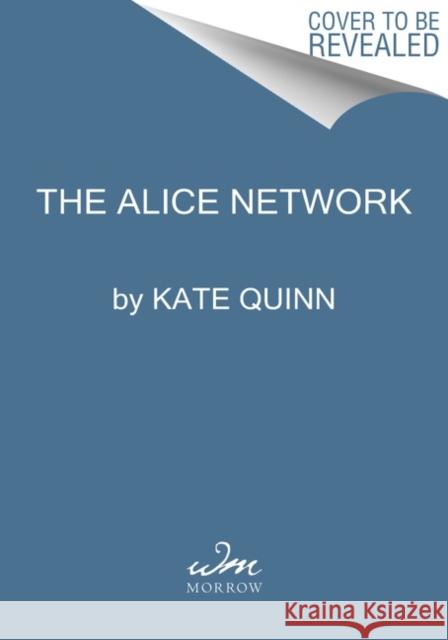 The Alice Network Kate Quinn 9780063215245 William Morrow & Company
