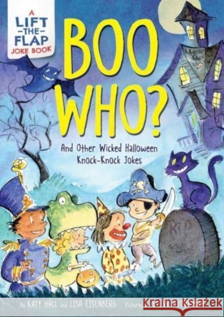 Boo Who?: And Other Wicked Halloween Knock-Knock Jokes Lisa Eisenberg 9780063216228