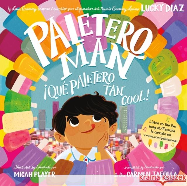 Paletero Man/!Que Paletero tan Cool!: Bilingual English-Spanish Lucky Diaz 9780063216365 HarperCollins Espanol