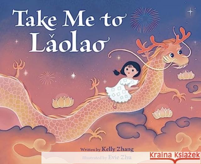 Take Me to Laolao Kelly Zhang 9780063217652 HarperCollins Publishers Inc