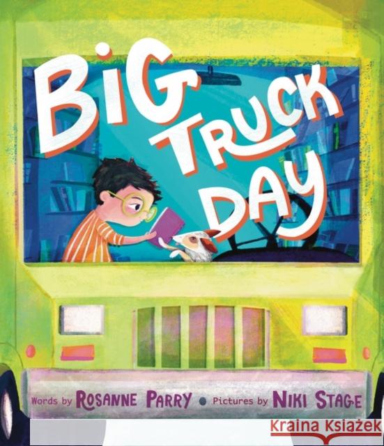 Big Truck Day Rosanne Parry Niki Stage 9780063218864