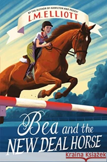 Bea and the New Deal Horse L. M. Elliott 9780063219007 HarperCollins