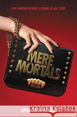 Mere Mortals Erin Jade Lange 9780063219120 Harperteen