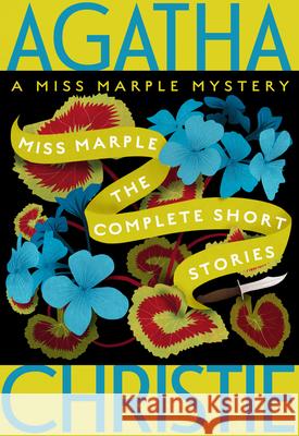 Miss Marple: The Complete Short Stories: A Miss Marple Collection Agatha Christie 9780063221550